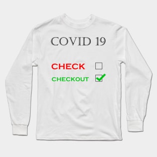 Covid 19 corona virus checkout Long Sleeve T-Shirt